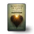 Rooted In Love E-book (Digital Download)